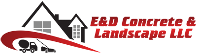 E&D Concrete & Landscape LLC